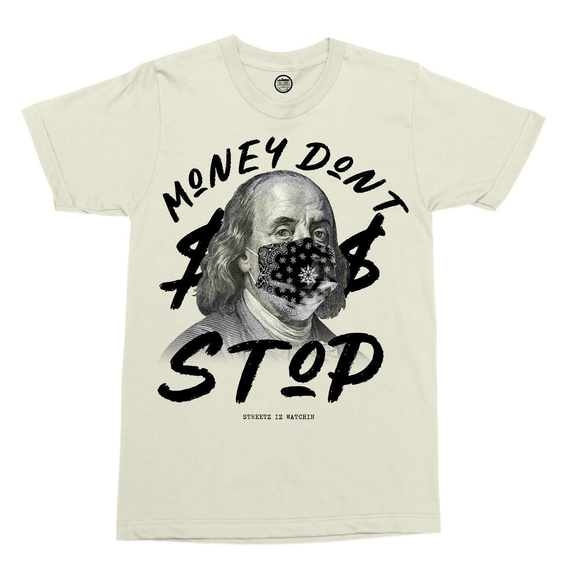 Streetz Iz Watchin - Money Don't Stop - Cream