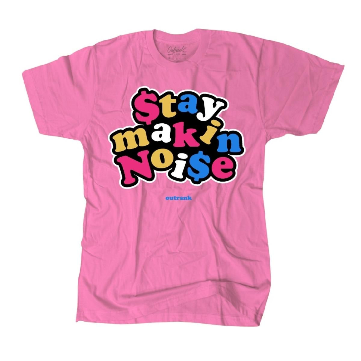 Outrank-Stay Makin Noise-Pink-OR1137